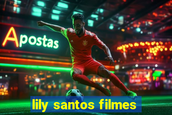 lily santos filmes